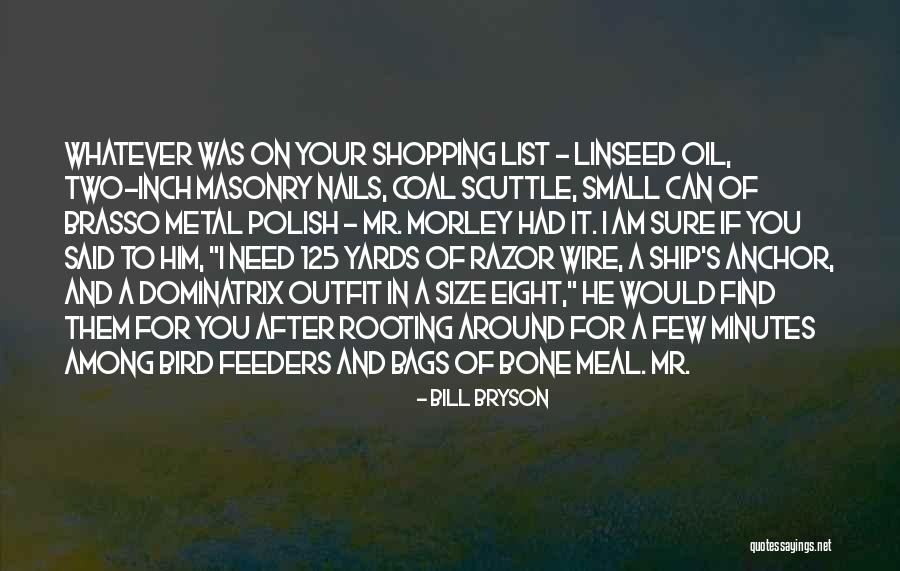 Mr Bill Quotes By Bill Bryson Mr Bill Quotes By Bill Bryson