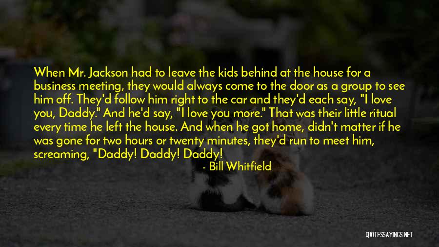 Mr Bill Quotes By Bill Whitfield Mr Bill Quotes By Bill Whitfield