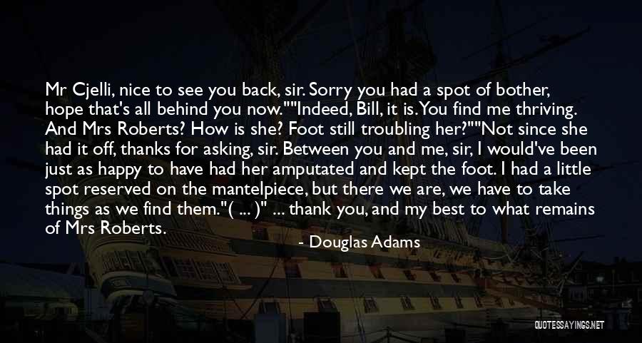 Mr Bill Quotes By Douglas Adams Mr Bill Quotes By Douglas Adams