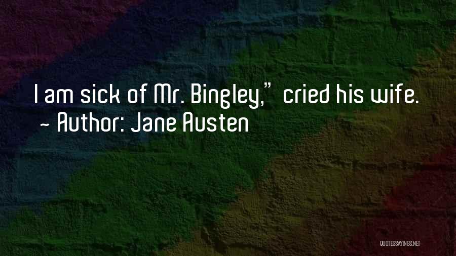 Mr Bingley Quotes By Jane Austen