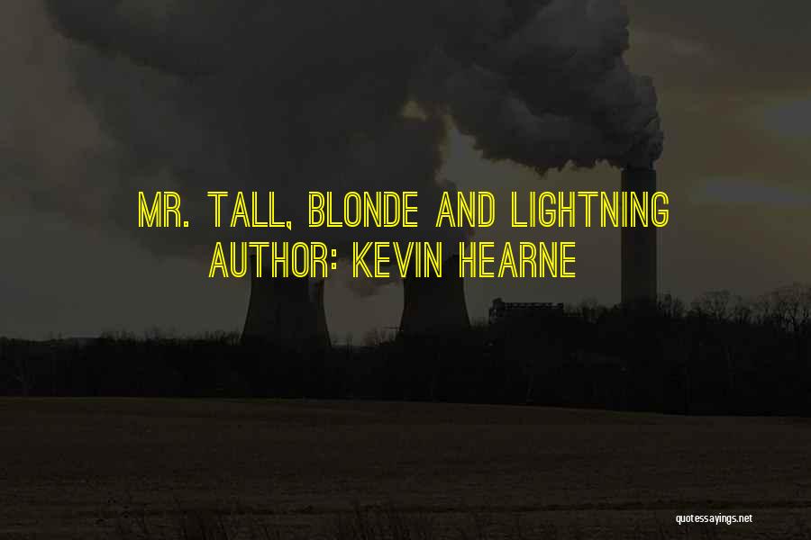 Mr Blonde Quotes By Kevin Hearne