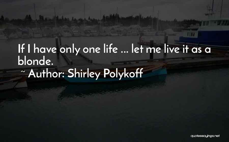 Mr Blonde Quotes By Shirley Polykoff