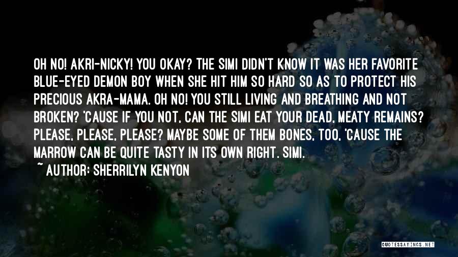 Mr Bones Funny Quotes By Sherrilyn Kenyon