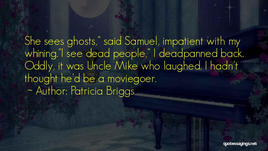 Mr Briggs Quotes By Patricia Briggs