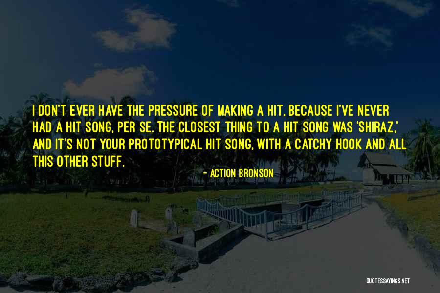 Mr Bronson Quotes By Action Bronson