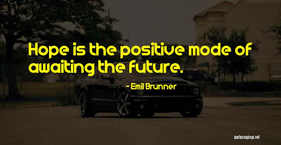 Mr Brunner Quotes By Emil Brunner Mr Brunner Quotes By Emil Brunner