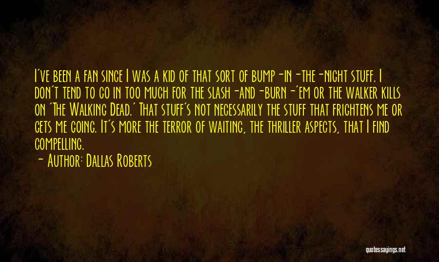 Mr Bump Quotes By Dallas Roberts