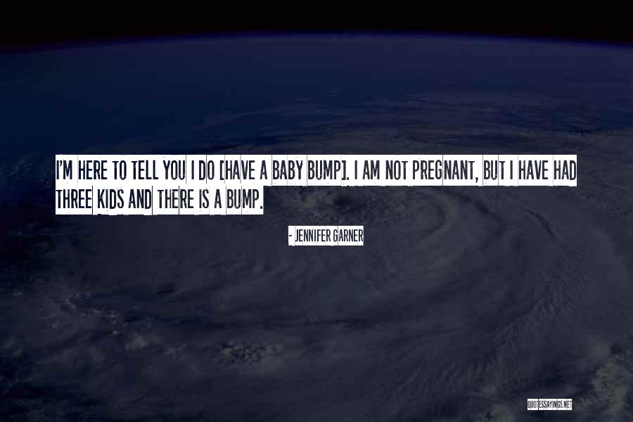 Mr Bump Quotes By Jennifer Garner Mr Bump Quotes By Jennifer Garner