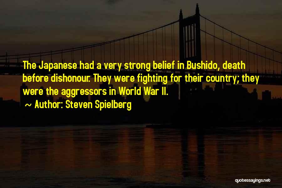 Mr Bushido Quotes By Steven Spielberg