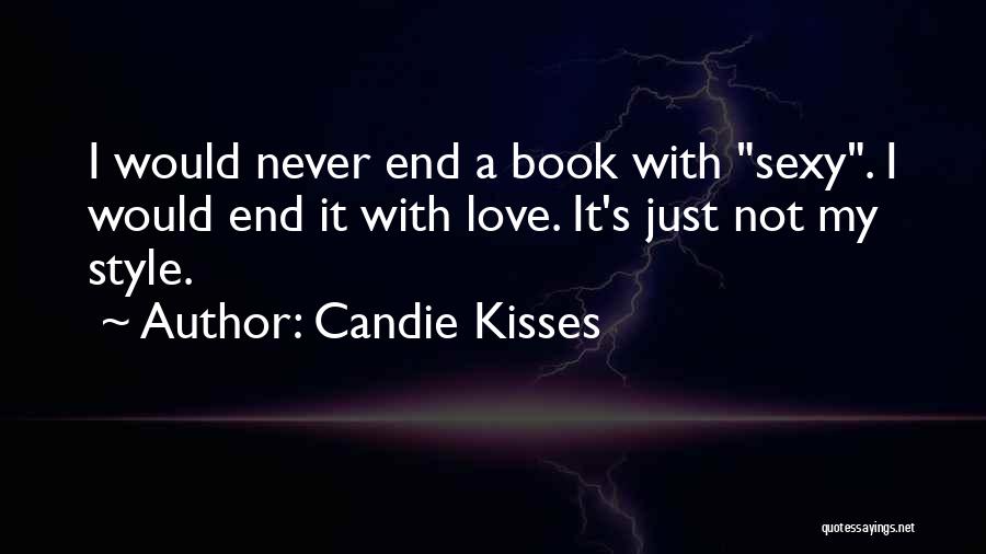 Mr Candie Quotes By Candie Kisses