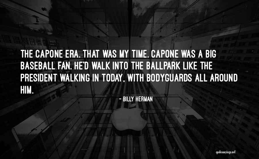 Mr Capone Quotes By Billy Herman Mr Capone Quotes By Billy Herman