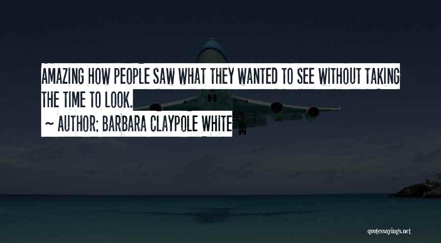 Mr Claypole Quotes By Barbara Claypole White