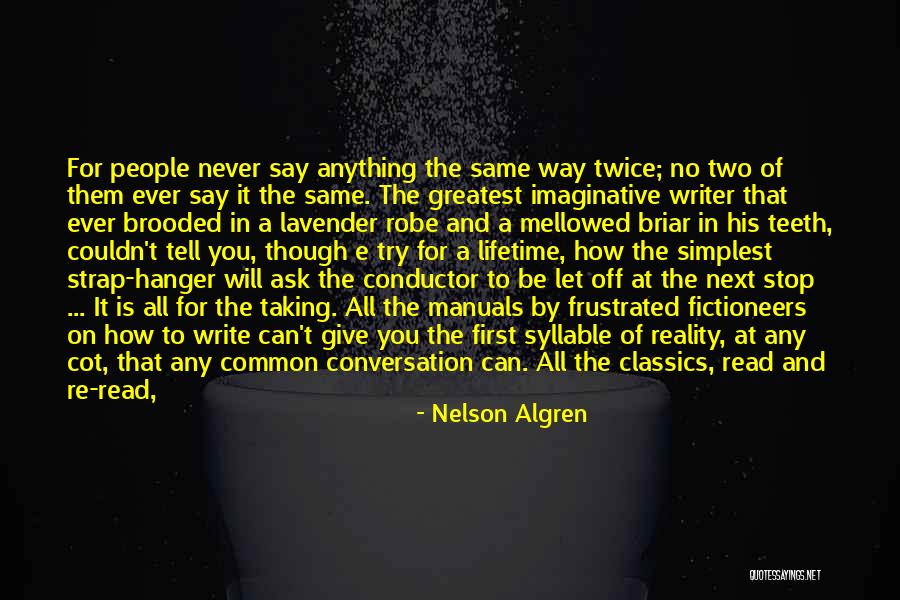 Mr Conductor Quotes By Nelson Algren