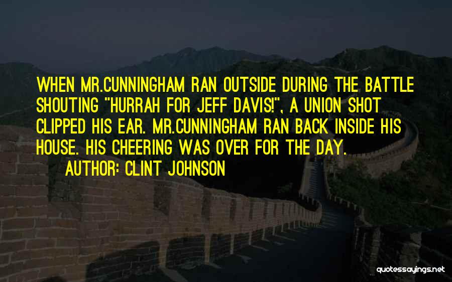 Mr Cunningham Quotes By Clint Johnson