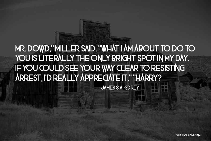 Mr D Quotes By James S.A. Corey Mr D Quotes By James S.A. Corey