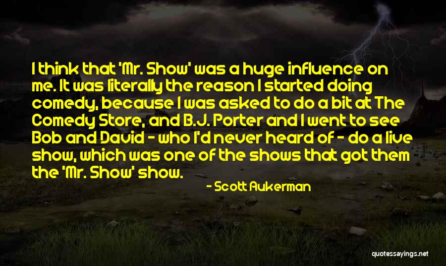 Mr D Quotes By Scott Aukerman Mr D Quotes By Scott Aukerman