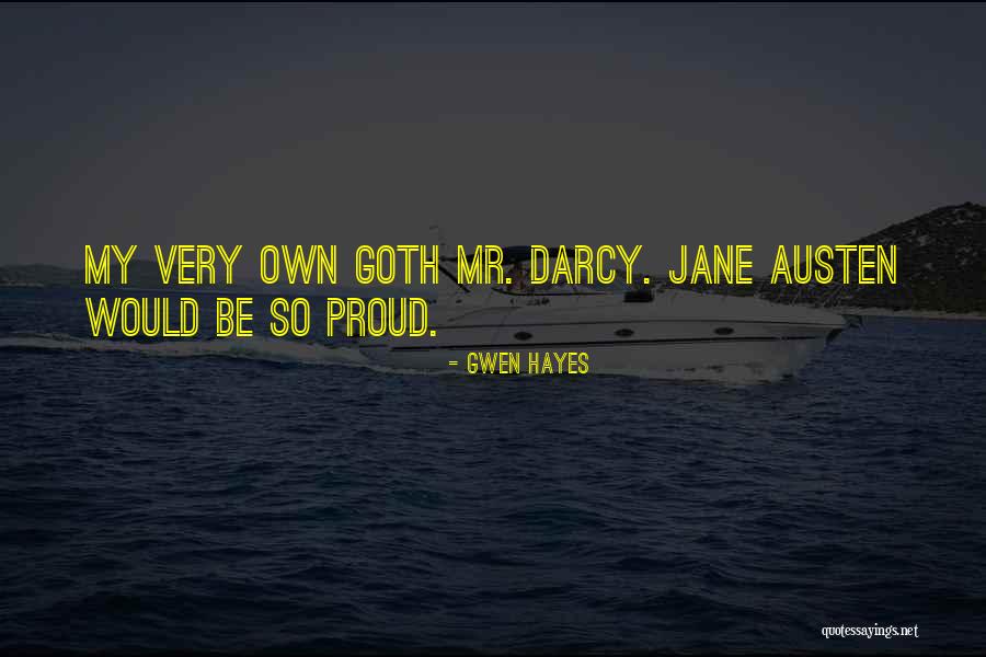 Mr Darcy Quotes By Gwen Hayes