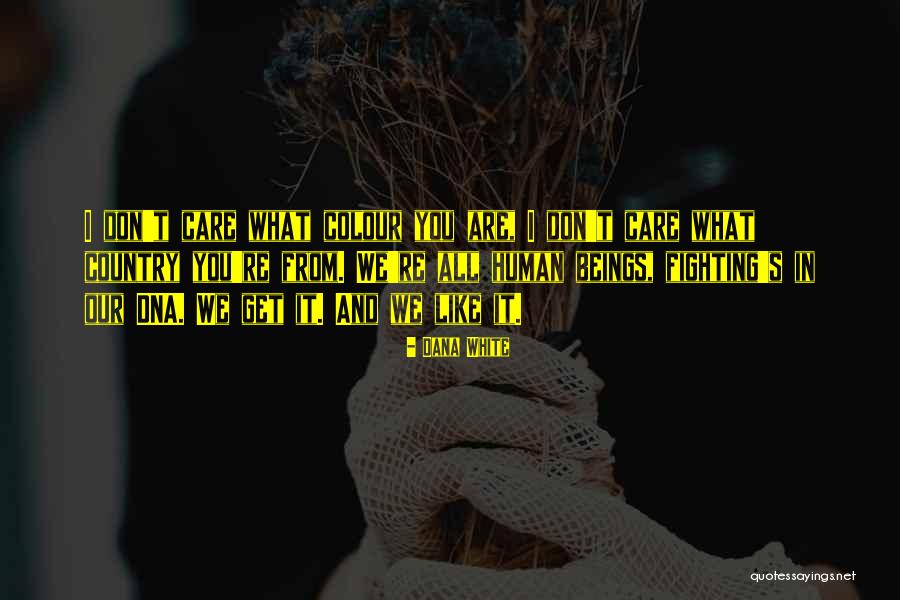 Mr Dna Quotes By Dana White Mr Dna Quotes By Dana White