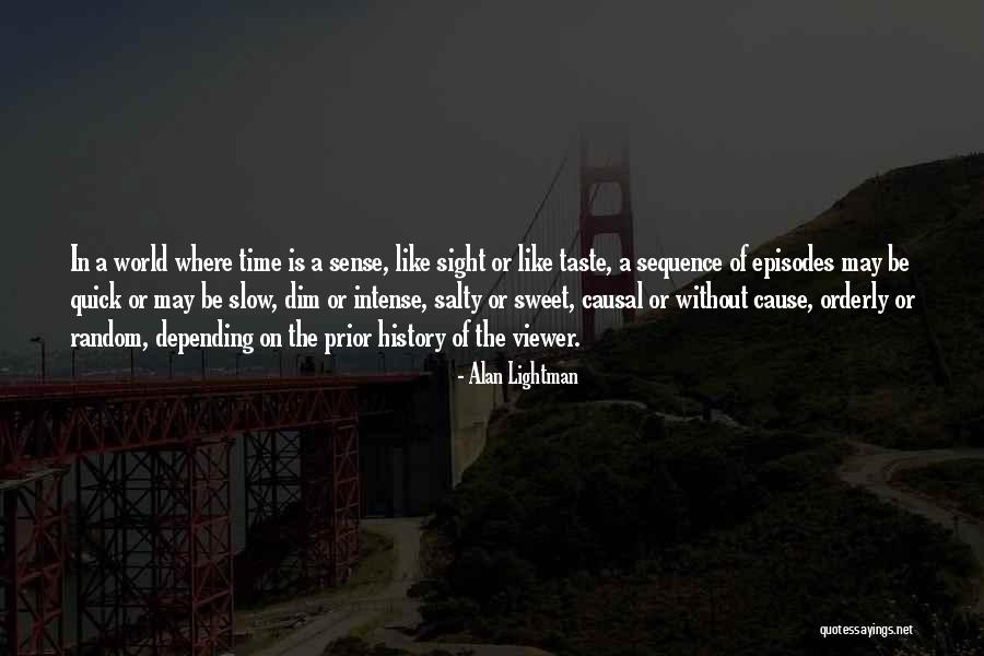 Mr G Alan Lightman Quotes By Alan Lightman Mr G Alan Lightman Quotes By Alan Lightman