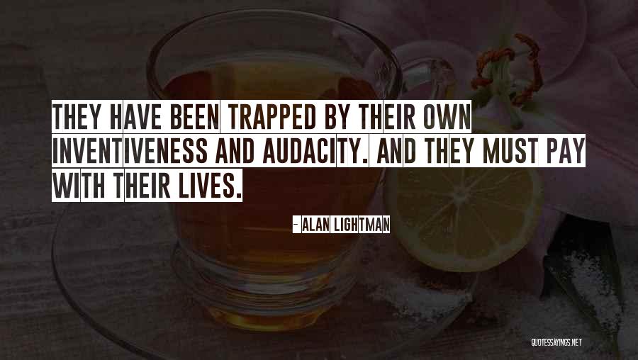 Mr G Alan Lightman Quotes By Alan Lightman Mr G Alan Lightman Quotes By Alan Lightman