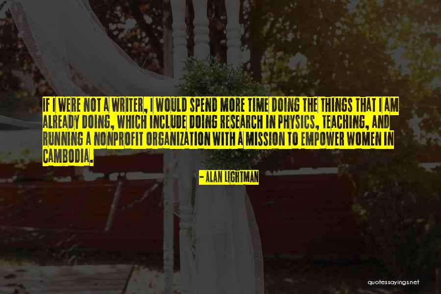 Mr G Alan Lightman Quotes By Alan Lightman Mr G Alan Lightman Quotes By Alan Lightman