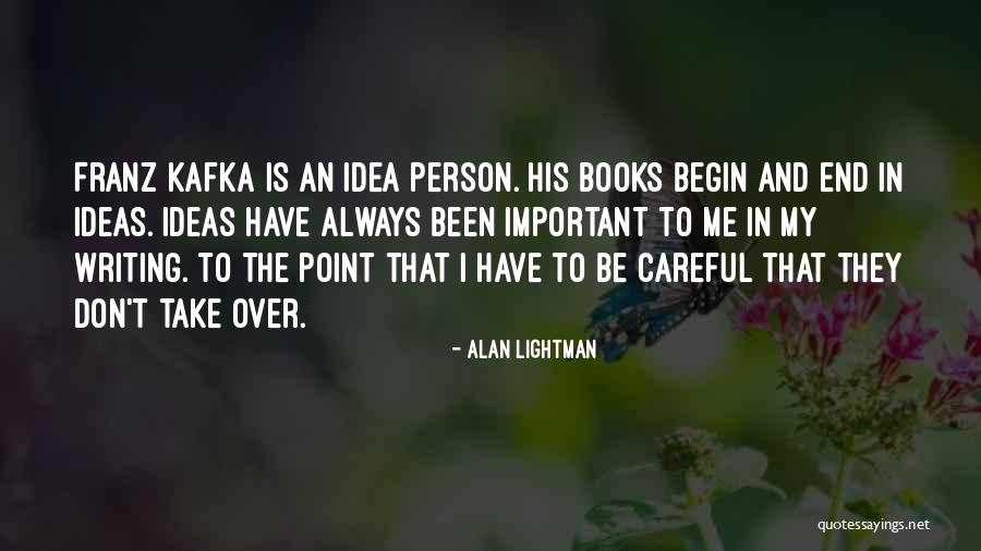 Mr G Alan Lightman Quotes By Alan Lightman Mr G Alan Lightman Quotes By Alan Lightman