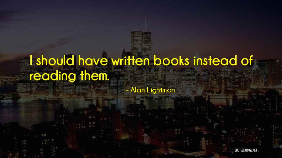 Mr G Alan Lightman Quotes By Alan Lightman Mr G Alan Lightman Quotes By Alan Lightman