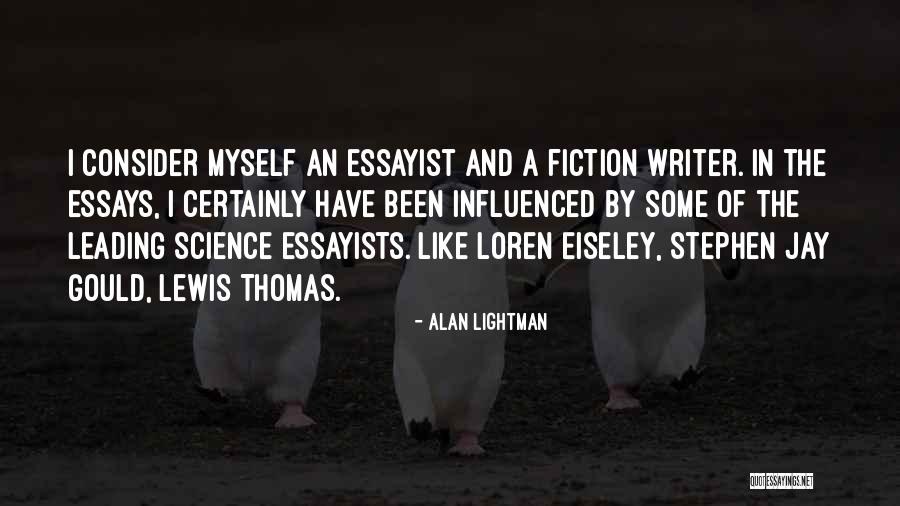 Mr G Alan Lightman Quotes By Alan Lightman Mr G Alan Lightman Quotes By Alan Lightman