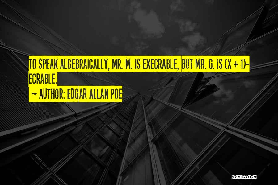 Mr G Quotes By Edgar Allan Poe