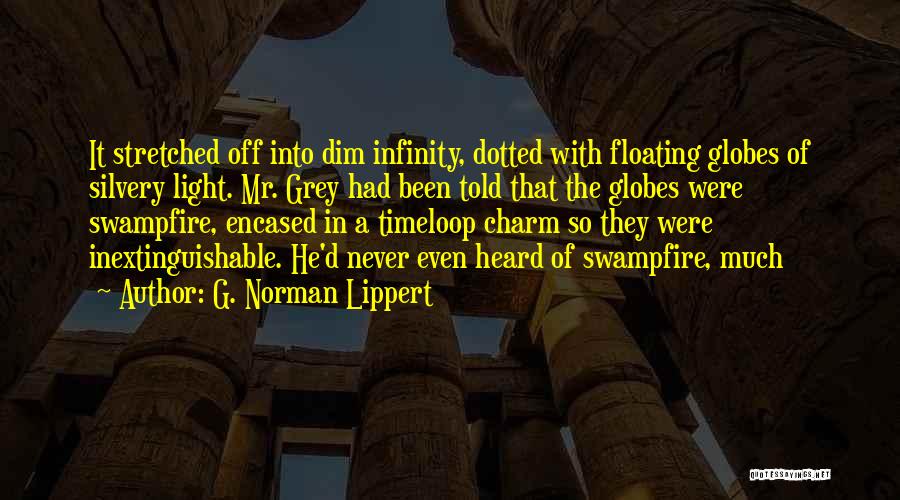 Mr G Quotes By G. Norman Lippert