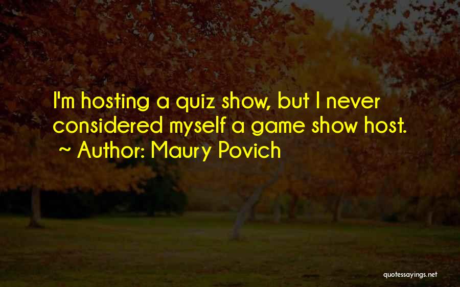 Mr Game Show Quotes By Maury Povich