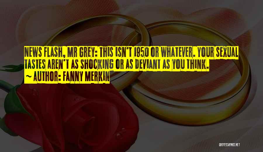 Mr Grey Quotes By Fanny Merkin