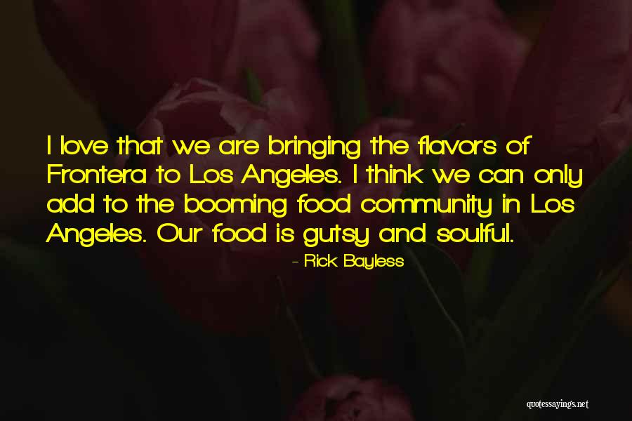 Mr Gutsy Quotes By Rick Bayless Mr Gutsy Quotes By Rick Bayless