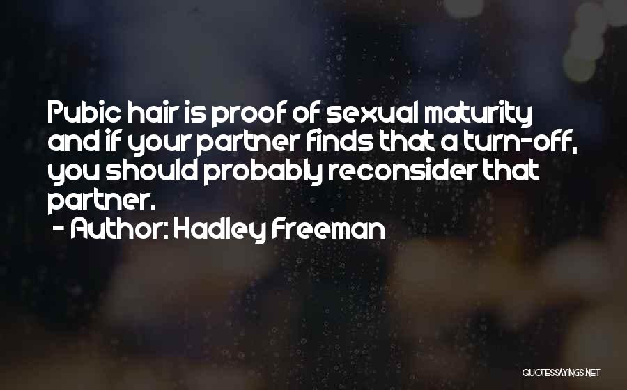 Mr. Hadley Quotes By Hadley Freeman