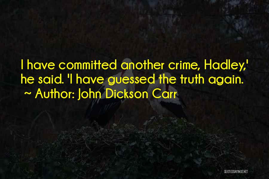 Mr. Hadley Quotes By John Dickson Carr