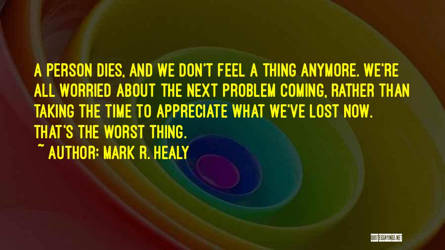 Mr Healy Quotes By Mark R. Healy