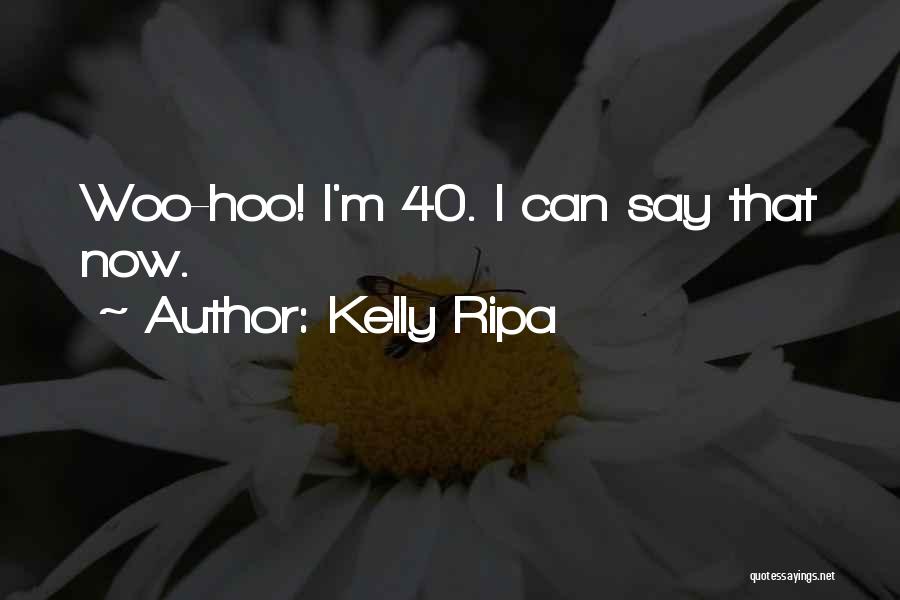 Mr Hoo Quotes By Kelly Ripa