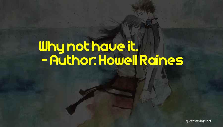 Mr Howell Quotes By Howell Raines