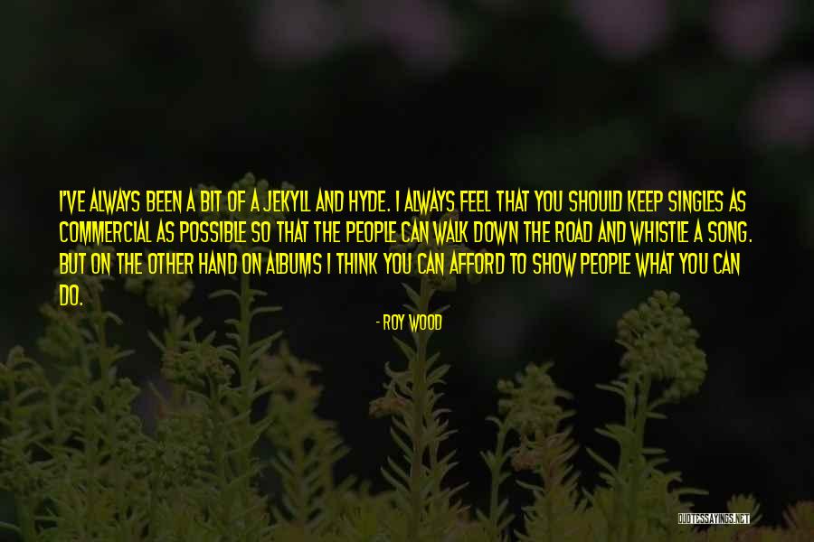 Mr Hyde From Jekyll And Hyde Quotes By Roy Wood Mr Hyde From Jekyll And Hyde Quotes By Roy Wood