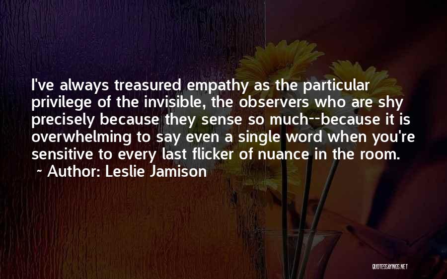 Mr. Jamison Quotes By Leslie Jamison