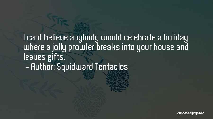 Mr Jolly Quotes By Squidward Tentacles