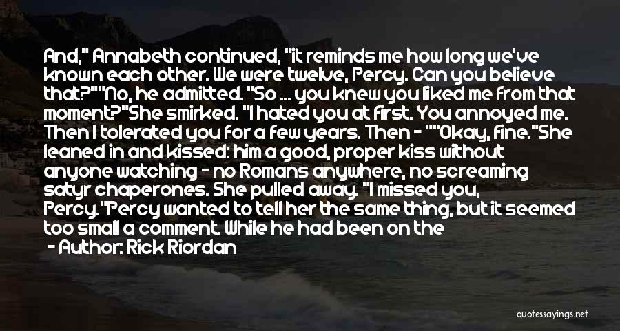 Mr Kiss And Tell Quotes By Rick Riordan