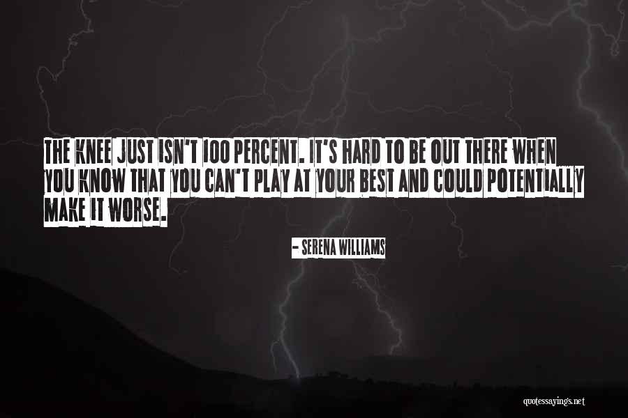 Mr Knee Quotes By Serena Williams Mr Knee Quotes By Serena Williams