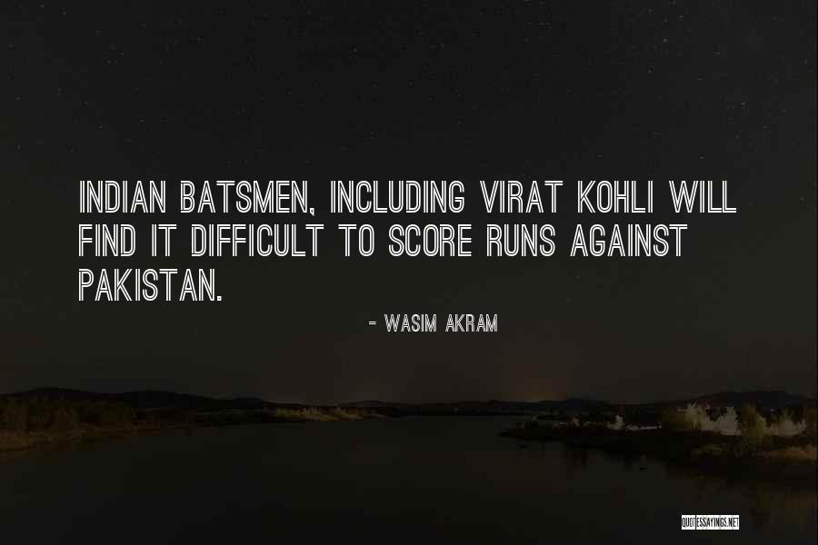 Mr Kohli Quotes By Wasim Akram Mr Kohli Quotes By Wasim Akram