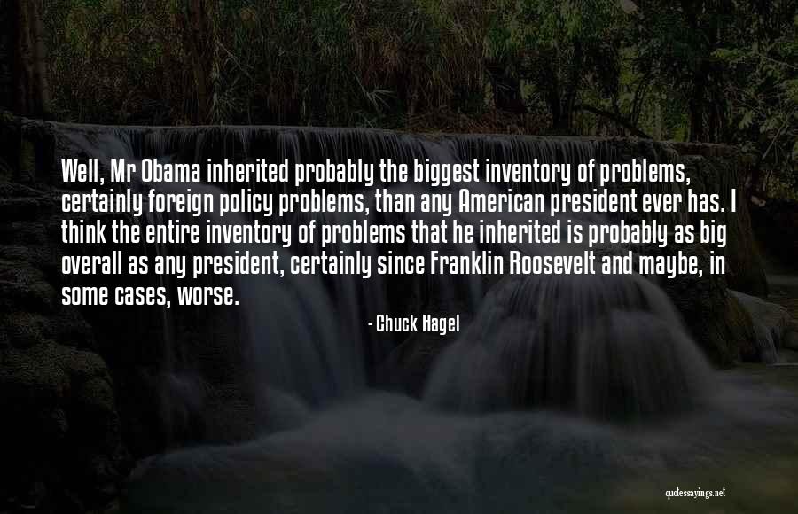 Mr.kupido Quotes By Chuck Hagel