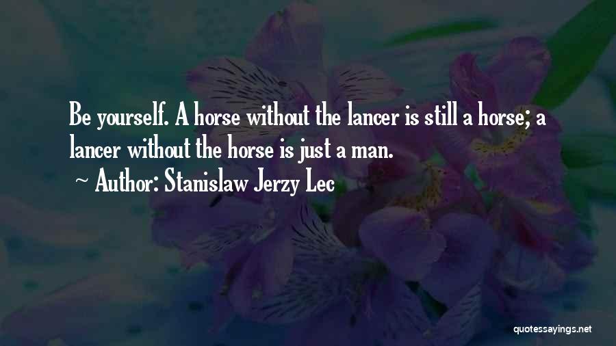 Mr Lancer Quotes By Stanislaw Jerzy Lec