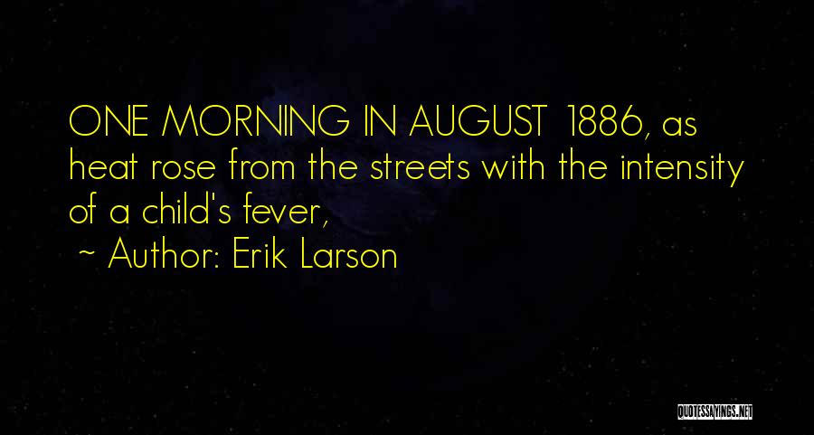 Mr Larson Quotes By Erik Larson