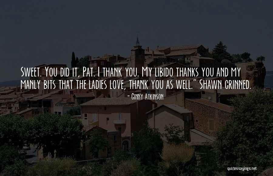 Mr Libido Quotes By Ginny Atkinson Mr Libido Quotes By Ginny Atkinson