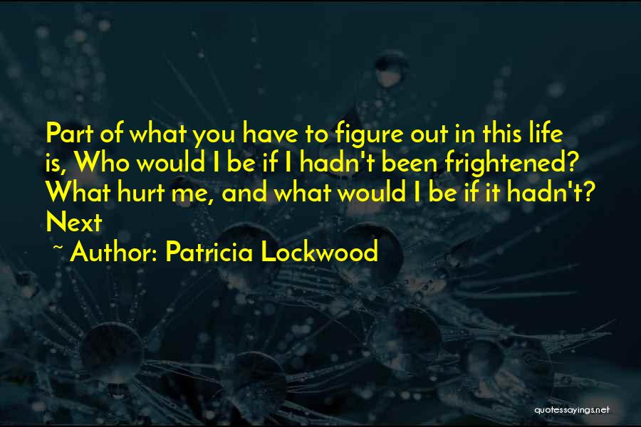 Mr Lockwood Quotes By Patricia Lockwood