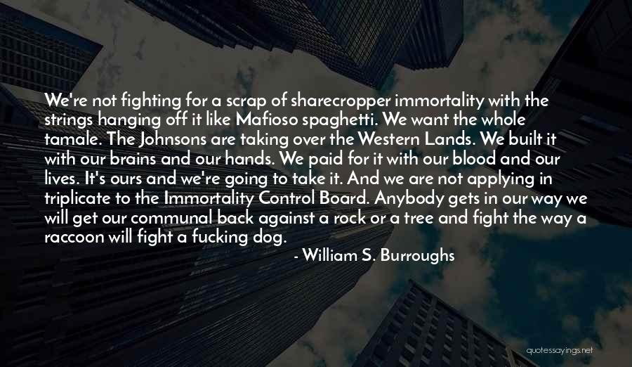 Mr Mafioso Quotes By William S. Burroughs Mr Mafioso Quotes By William S. Burroughs